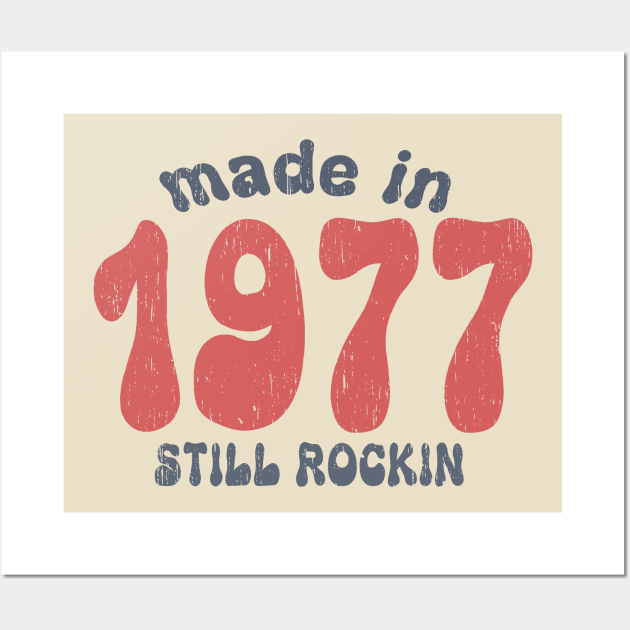 Made in 1977 still rocking vintage numbers Wall Art by SpaceWiz95